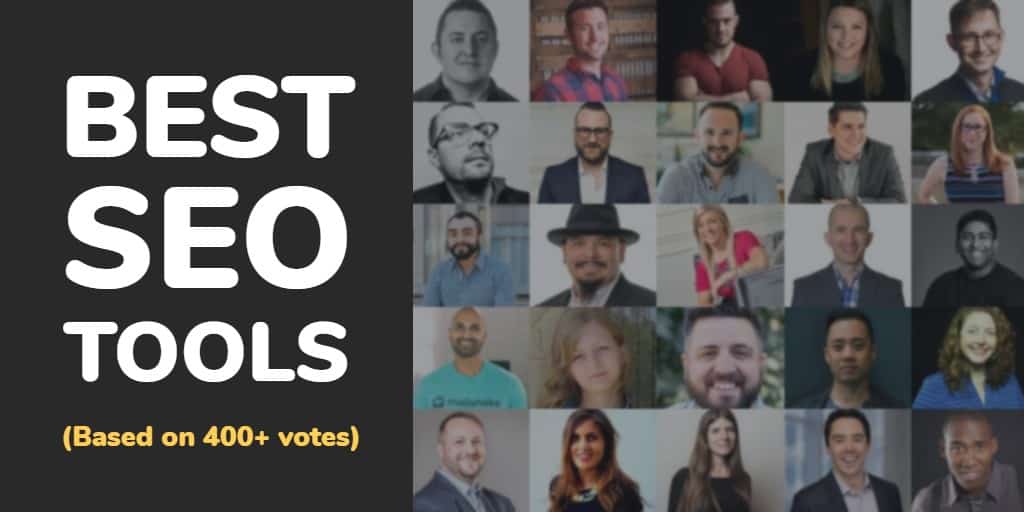 27 Best SEO Tools for 2020 (Based on 400+ Votes) Tips for Choosing the Best SEO Tools
