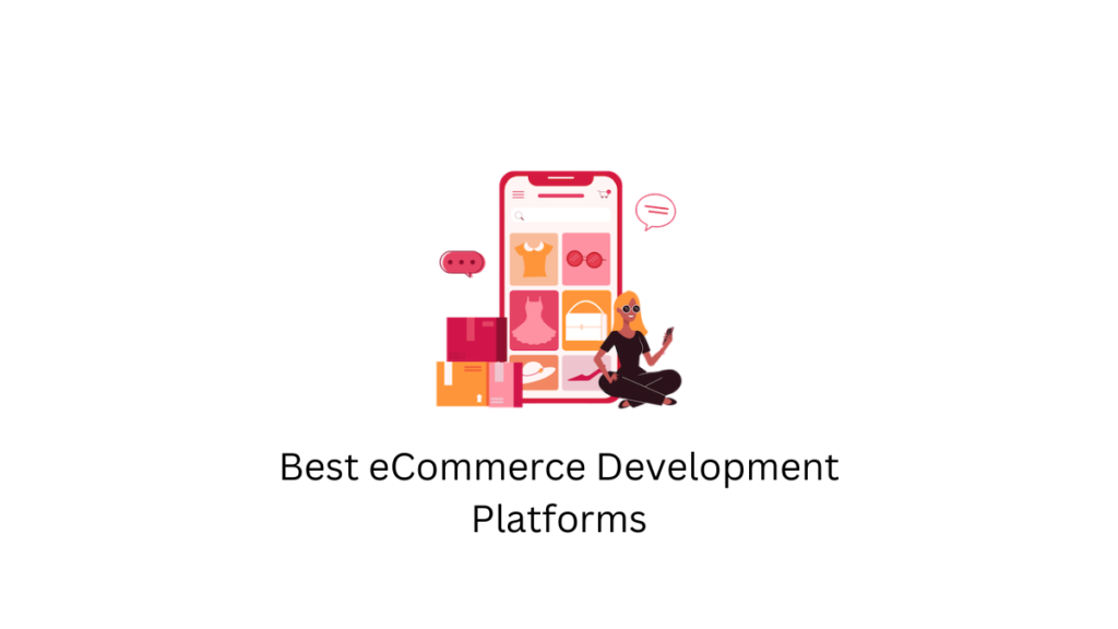 Best Platforms to Launch Your E-commerce Store