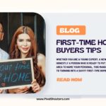 Tips for First Time Home Buyers Essential Guidance