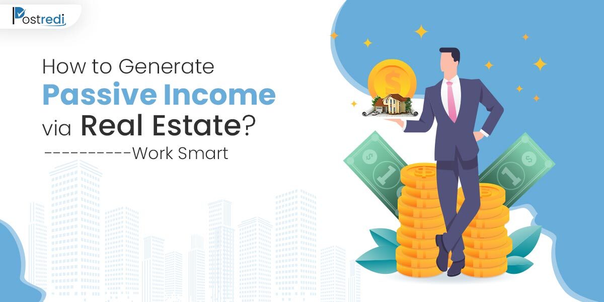 How to Use Real Estate to Build Passive Income