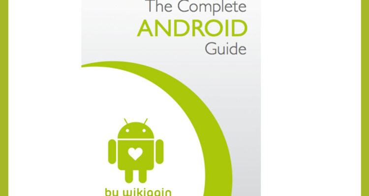 A Beginners Guide to Android Smartphones Simplified