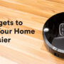 Innovative Gadgets That Make Life Easier